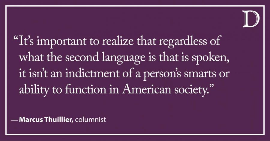 Thuillier: Speaking another language should never be an indictment of your ability to function in American society