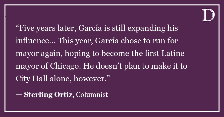 Ortiz: Chuy García and the machine he wants to make