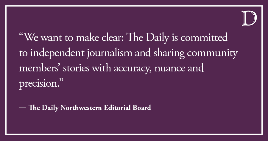 Editorial: The Daily remains committed to accurate and nuanced coverage
