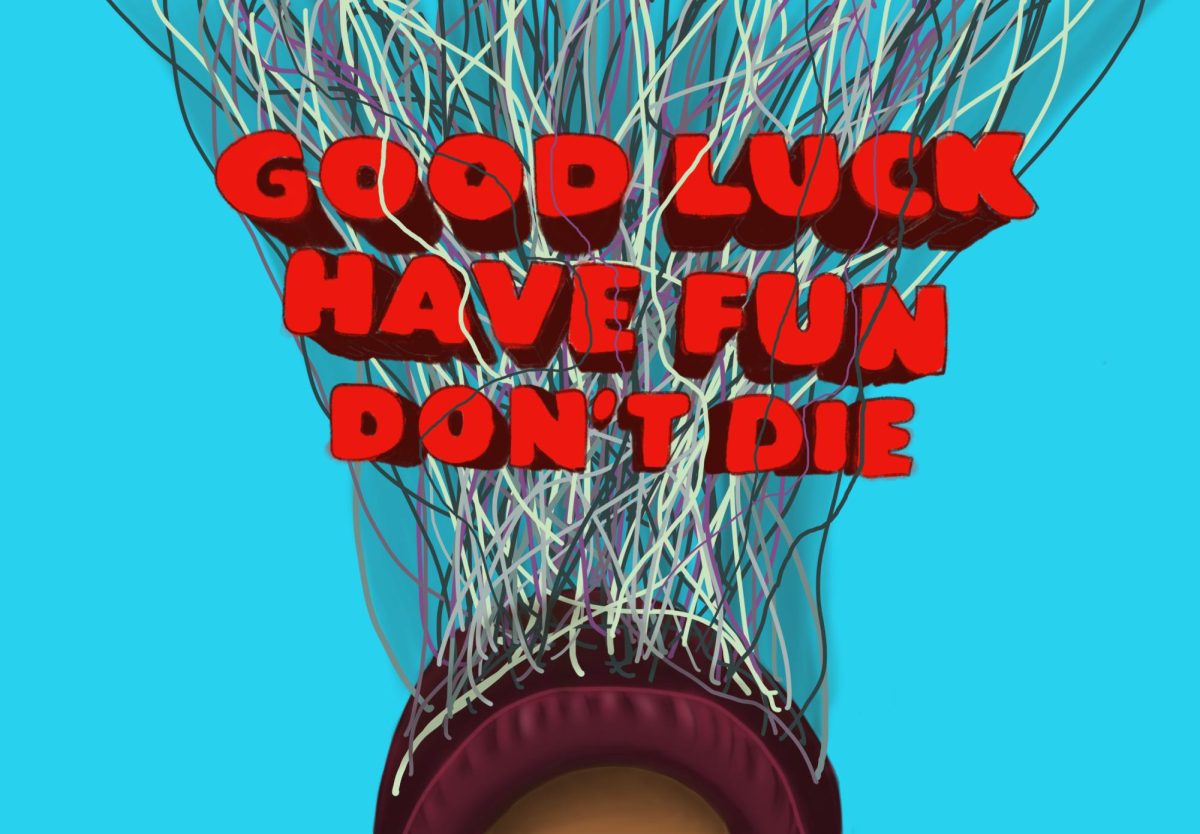 “Good Luck, Have Fun, Don’t Die” is centered in front of a sea of wires.