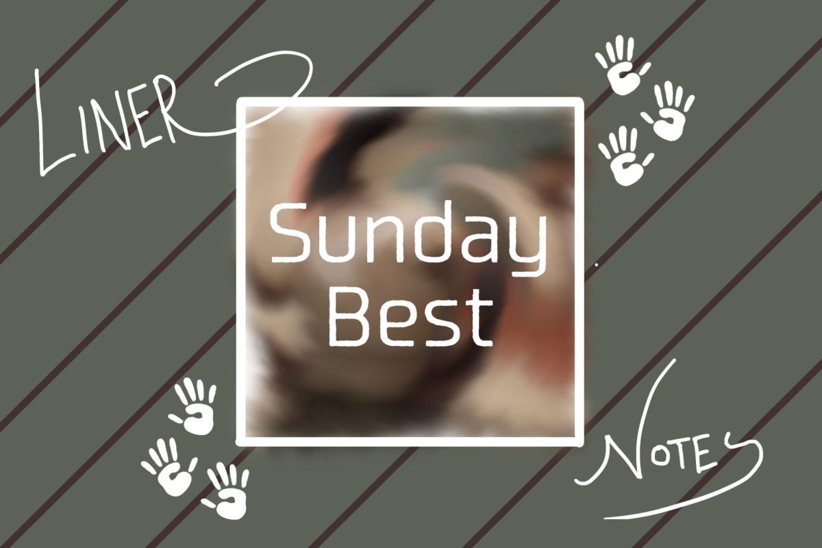 The blurred album cover of “Sunday Best” is centered in a white outline with handprints around the corners and “Sunday Best” written on top. “Liner Notes” are written on opposite corners of the illustration.